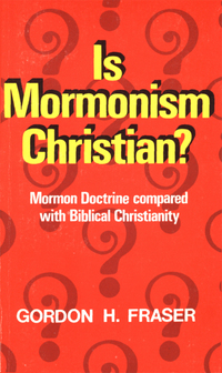 Cover image: Is Mormonism Christian?: Mormon Doctrine compared with Biblical Christianity