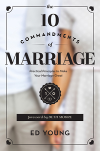 Cover image: The 10 Commandments of Marriage: Practical Principles to Make Your Marriage Great 9780802412249