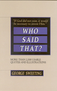 Cover image: Who Said That?: More than 2,500 Usable Quotes and Illustrations
