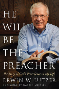 Imagen de portada: He Will Be the Preacher: The Story of God's Providence in My Life 9780802413062