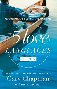 Cover image: The 5 Love Languages for Men: Tools for Making a Good Relationship Great 9780802412720