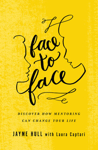 Cover image: Face to Face: Discover How Mentoring Can Change Your Life 9780802413826