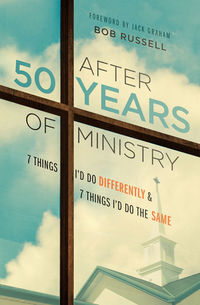 صورة الغلاف: After 50 Years of Ministry: 7 Things I'd Do Differently and 7 Things I'd Do the Same 9780802413840