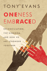 Imagen de portada: Oneness Embraced: Reconciliation, the Kingdom, and How We are Stronger Together 9780802412669