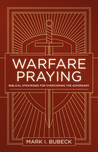Imagen de portada: Warfare Praying: Biblical Strategies for Overcoming the Adversary 9780802414533