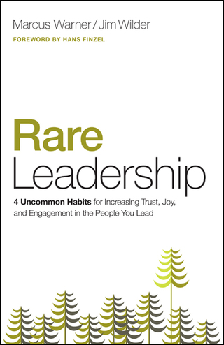 Cover image: Rare Leadership: 4 Uncommon Habits For Increasing Trust, Joy, and Engagement in the People  You Lead 9780802414540