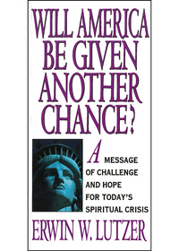 Cover image: Will America Be Given Another Chance?: A Message of Challenge and Hope for Today's Spiritual Crisis