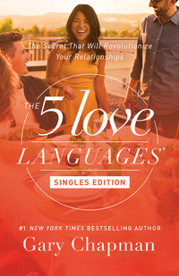 Imagen de portada: The 5 Love Languages Singles Edition: The Secret That Will Revolutionize Your Relationships 9780802414816
