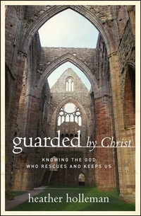 Cover image: Guarded by Christ: Knowing the God Who Rescues and Keeps Us 9780802414878