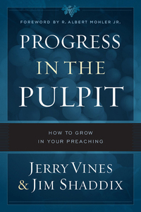 Imagen de portada: Progress in the Pulpit: How to Grow in Your Preaching 9780802415301