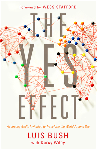 Titelbild: The Yes Effect: Accepting God's Invitation to Transform the World Around You 9780802415936