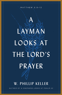 Imagen de portada: A Layman Looks at the Lord's Prayer 9780802415660