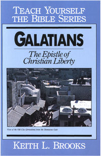 صورة الغلاف: Galatians- Teach Yourself the Bible Series: Epistle of Christian Liberty