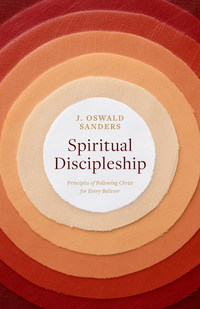 Imagen de portada: Spiritual Discipleship: Principles of Following Christ for Every Believer 9780802416698