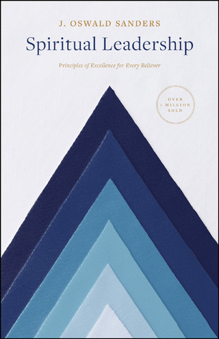 Titelbild: Spiritual Leadership: Principles of Excellence for Every Believer 9780802416704