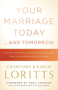 Imagen de portada: Your Marriage Today. . .And Tomorrow 9780802418159