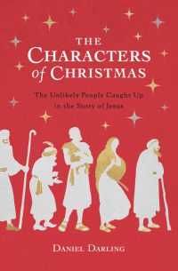 Omslagafbeelding: The Characters of Christmas 9780802419293