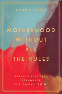 Cover image: Motherhood Without All the Rules 9780802419453