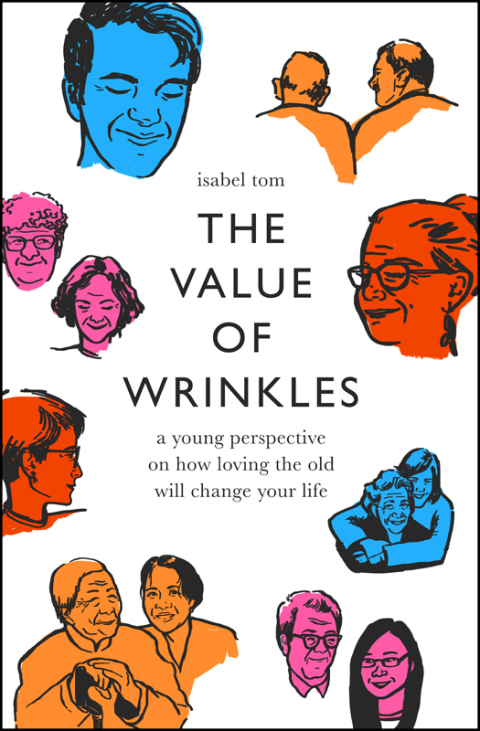 The Value of Wrinkles : A Young Perspective on How Loving the Old Will Change Your Life - FULL INSTANT DOWNLOAD | PDF DOCX EPUB