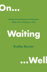 Cover image: On Waiting Well 9780802419675