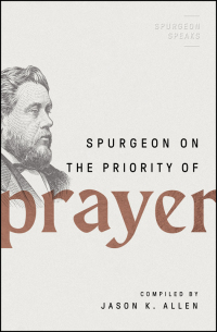 Cover image: Spurgeon on the Priority of Prayer 9780802426284
