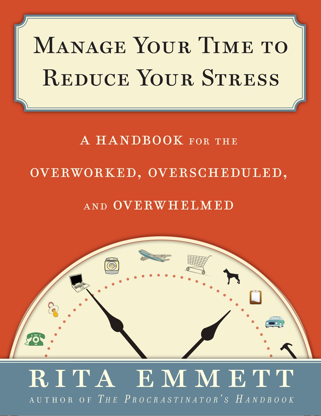 Manage Your Time to Reduce Your Stress  1st Edition eBook