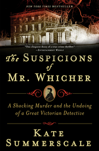 Cover image: The Suspicions of Mr. Whicher 1st edition 9780802717429