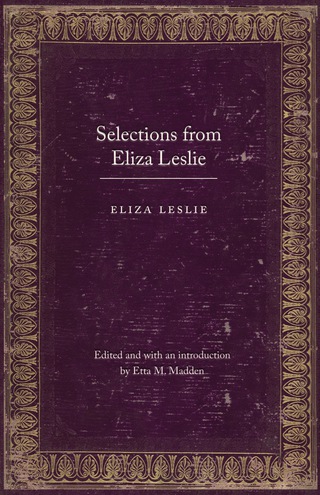 Cover image: Selections from Eliza Leslie 9780803232952