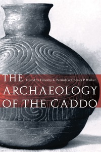 Cover image: The Archaeology of the Caddo 9780803220966