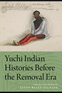 Cover image: Yuchi Indian Histories Before the Removal Era 9780803240414