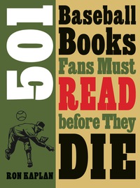 Cover image: 501 Baseball Books Fans Must Read before They Die 9780803240735
