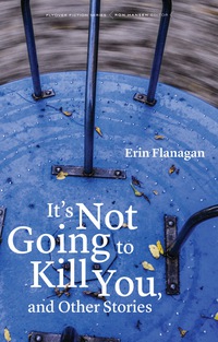 Cover image: It's Not Going to Kill You, and Other Stories 9780803246294