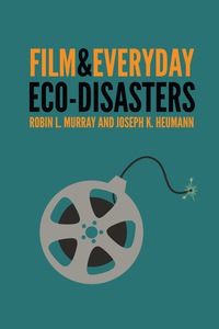 Cover image: Film and Everyday Eco-disasters 9780803248748