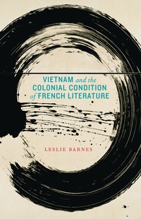 Imagen de portada: Vietnam and the Colonial Condition of French Literature 9780803249974