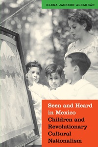 Omslagafbeelding: Seen and Heard in Mexico 9780803264861