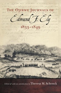 Cover image: The Ojibwe Journals of Edmund F. Ely, 1833-1849 9780803271401