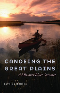 Imagen de portada: Canoeing the Great Plains 9780803271883