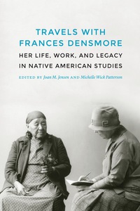 Cover image: Travels with Frances Densmore 9780803248731