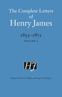 صورة الغلاف: The Complete Letters of Henry James, 1855-1872 9780803226074