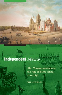 表紙画像: Independent Mexico 9780803225398