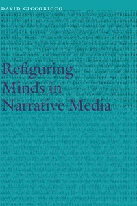 表紙画像: Refiguring Minds in Narrative Media 9780803248373