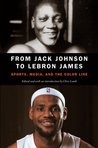 Imagen de portada: From Jack Johnson to LeBron James 9780803276802