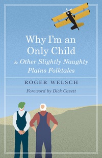 Imagen de portada: Why I'm an Only Child and Other Slightly Naughty Plains Folktales 9780803284289
