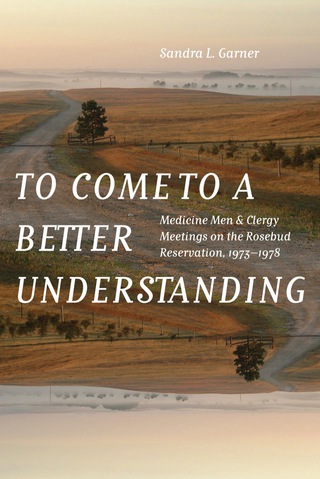 صورة الغلاف: To Come to a Better Understanding 9780803285606