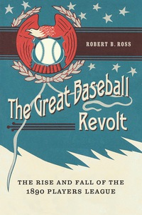 Imagen de portada: The Great Baseball Revolt 9780803249417