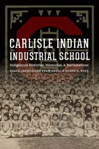 Cover image: Carlisle Indian Industrial School 9780803278912