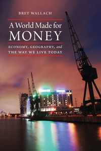 Cover image: A World Made for Money 9780803298910