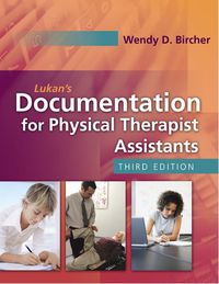 Cover image: Lukan's Documentation for Physical Therapist Assistants 3rd edition 9780803617094
