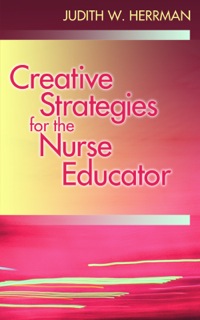 Cover image: Creative Teaching Strategies for the Nurse Educator 9780803614321