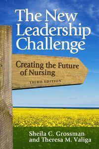 Cover image: The New Leadership Challenge: Creating the Future of Nursing 3rd edition 9780803620452